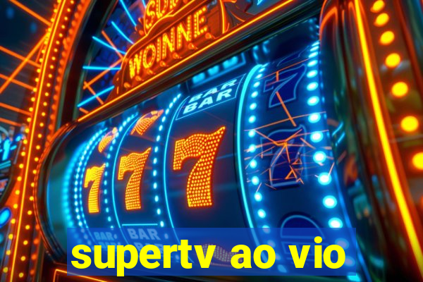 supertv ao vio